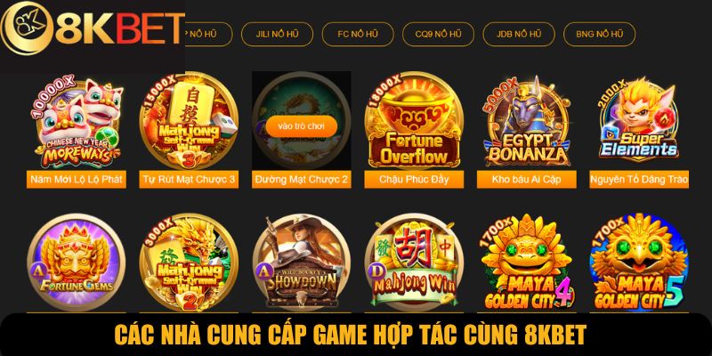 Các nhà cung cấp game hợp tác cùng 8KBET